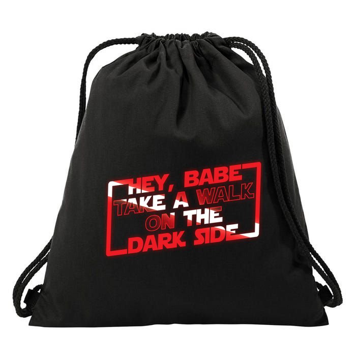 Hey Babe Take A Walk On The Dark Side Drawstring Bag