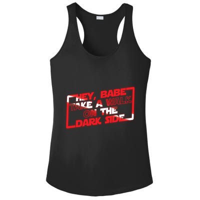 Hey Babe Take A Walk On The Dark Side Ladies PosiCharge Competitor Racerback Tank
