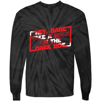 Hey Babe Take A Walk On The Dark Side Tie-Dye Long Sleeve Shirt