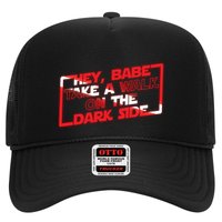 Hey Babe Take A Walk On The Dark Side Trucker Hat