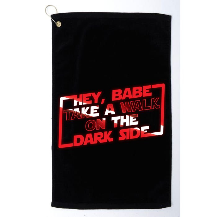 Hey Babe Take A Walk On The Dark Side Golf Towel