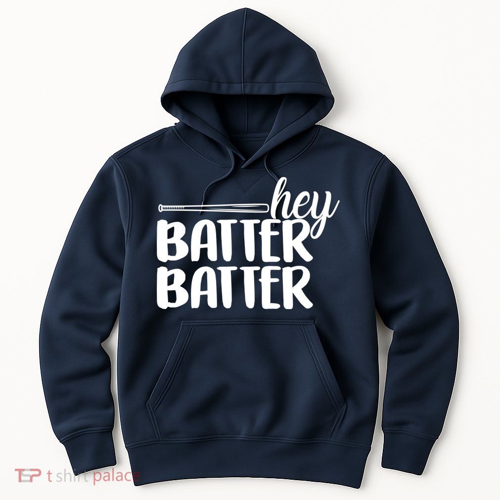 Hey Batter Batter Hoodie