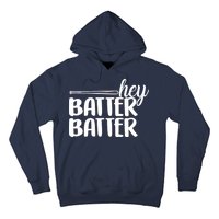 Hey Batter Batter Hoodie