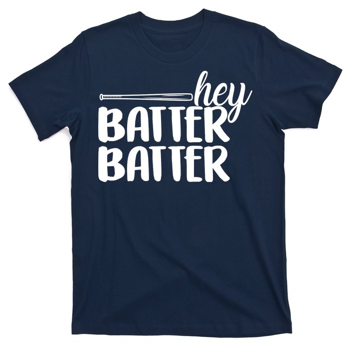 Hey Batter Batter T-Shirt