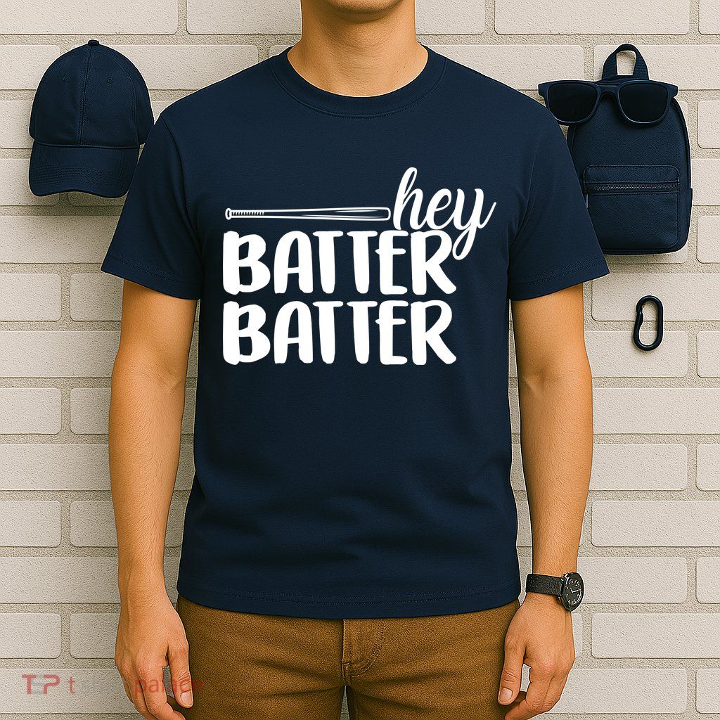 Hey Batter Batter T-Shirt