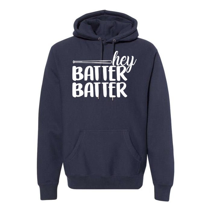 Hey Batter Batter Premium Hoodie