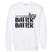 Hey Batter Batter Garment-Dyed Sweatshirt