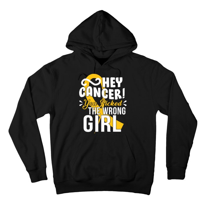 Hey Cancer You Picked The Wrong Girl Hoodie