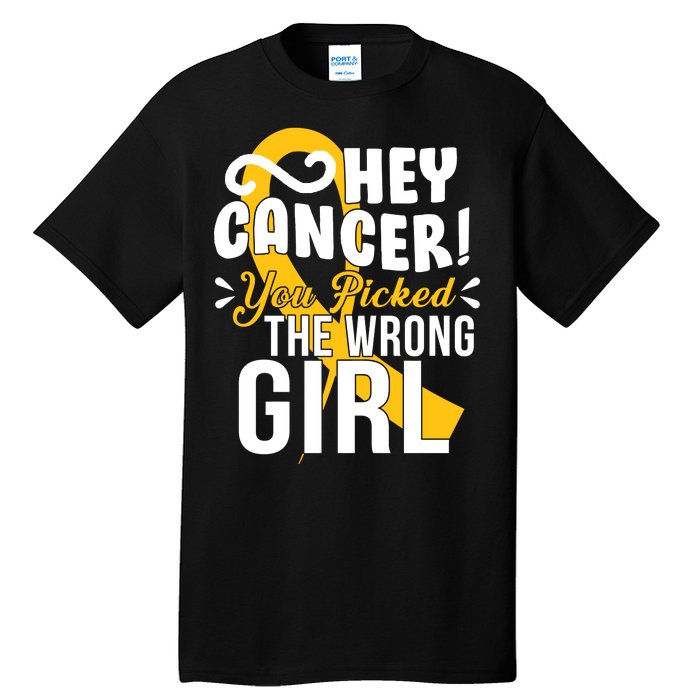 Hey Cancer You Picked The Wrong Girl Tall T-Shirt