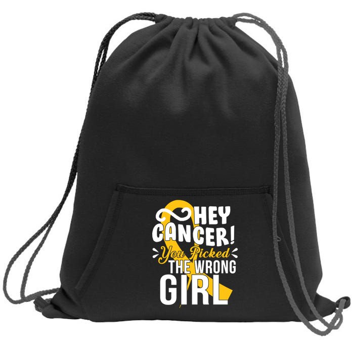 Hey Cancer You Picked The Wrong Girl Sweatshirt Cinch Pack Bag