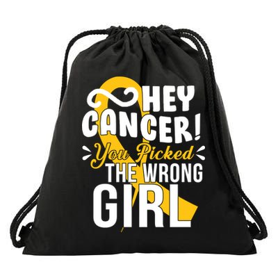 Hey Cancer You Picked The Wrong Girl Drawstring Bag