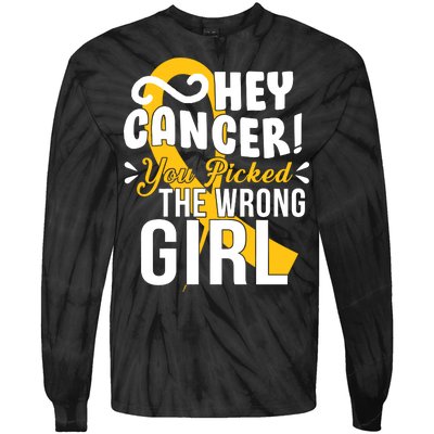 Hey Cancer You Picked The Wrong Girl Tie-Dye Long Sleeve Shirt