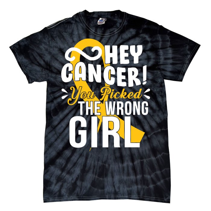 Hey Cancer You Picked The Wrong Girl Tie-Dye T-Shirt