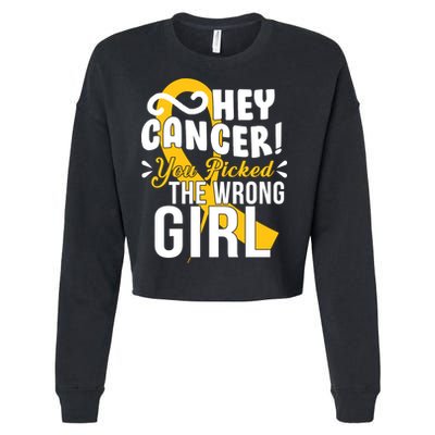 Hey Cancer You Picked The Wrong Girl Cropped Pullover Crew