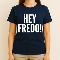 Hey Fredo! Pro Trump 2020 T-Shirt