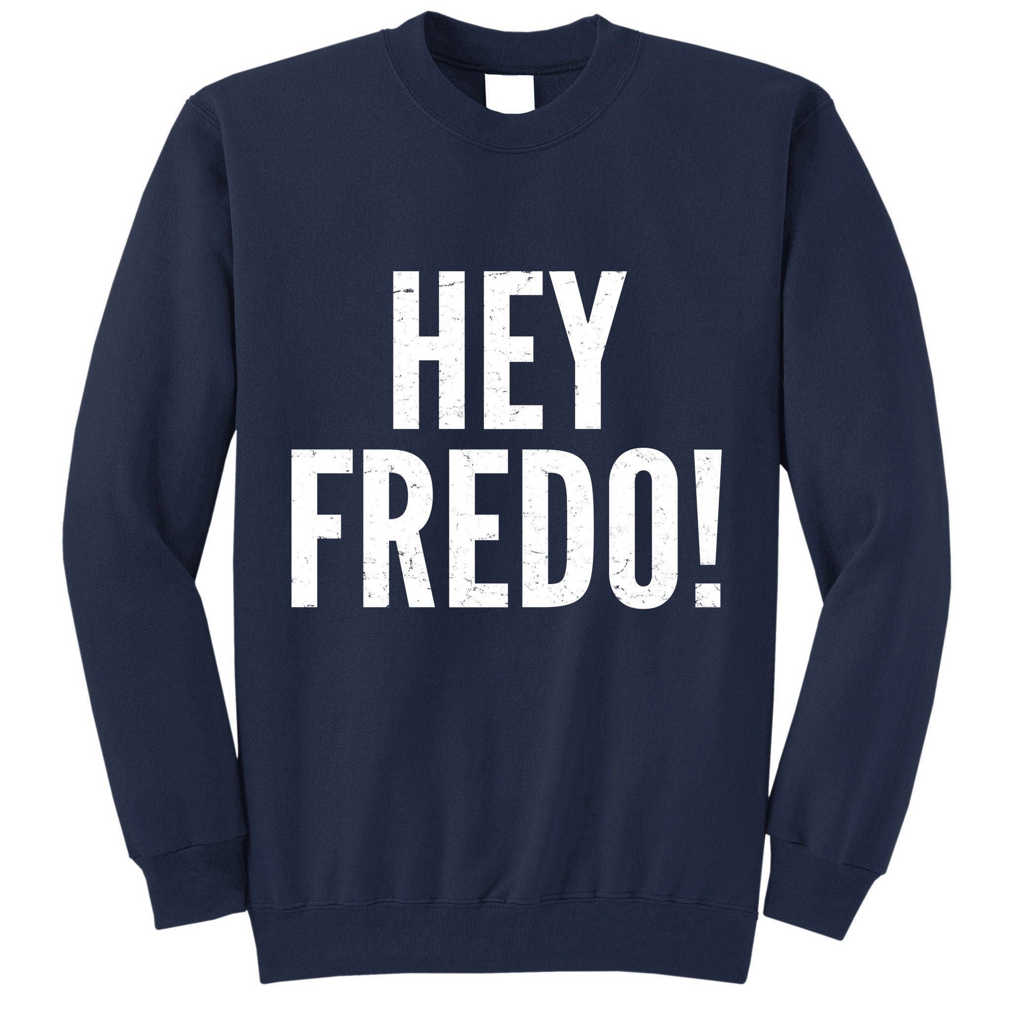 Hey Fredo! Pro Trump 2020 Tall Sweatshirt