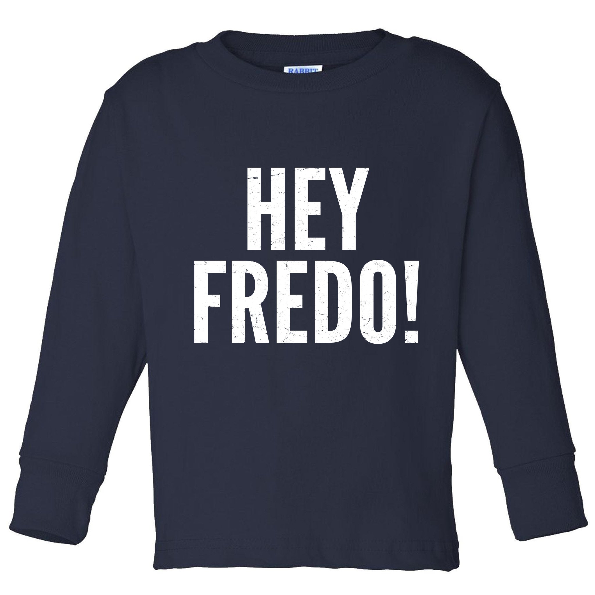 Hey Fredo! Pro Trump 2020 Toddler Long Sleeve Shirt
