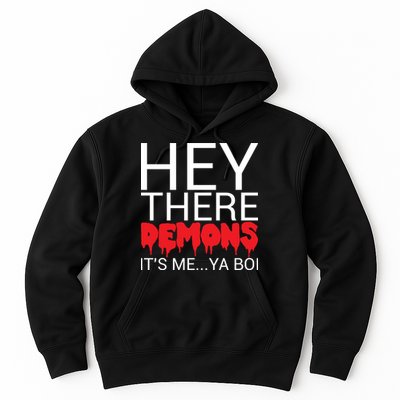 Hey There Demons It's Me Ya Bo! Hoodie