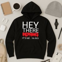 Hey There Demons It's Me Ya Bo! Hoodie