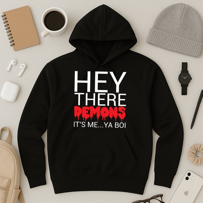 Hey There Demons It's Me Ya Bo! Hoodie