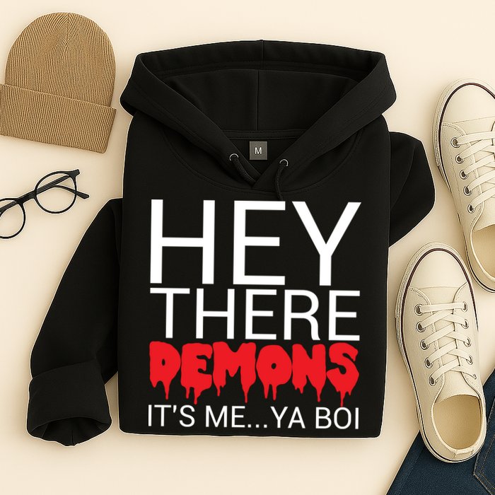 Hey There Demons It's Me Ya Bo! Hoodie