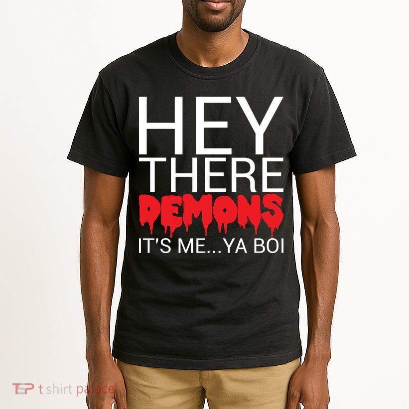 Hey There Demons It's Me Ya Bo! Tall T-Shirt