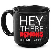 Hey There Demons It's Me Ya Bo! 15oz Campfire Ceramic Mug