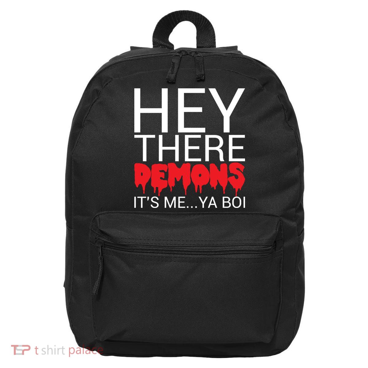 Hey There Demons It's Me Ya Bo! 16 in Basic Backpack