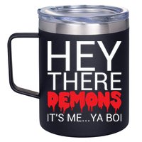 Hey There Demons It's Me Ya Bo! 12oz Stainless Steel Coffee Mug