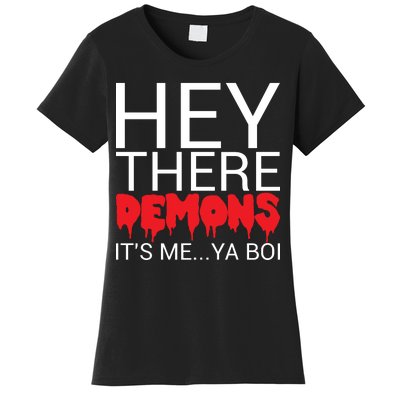 Hey There Demons It's Me Ya Bo! Women's T-Shirt