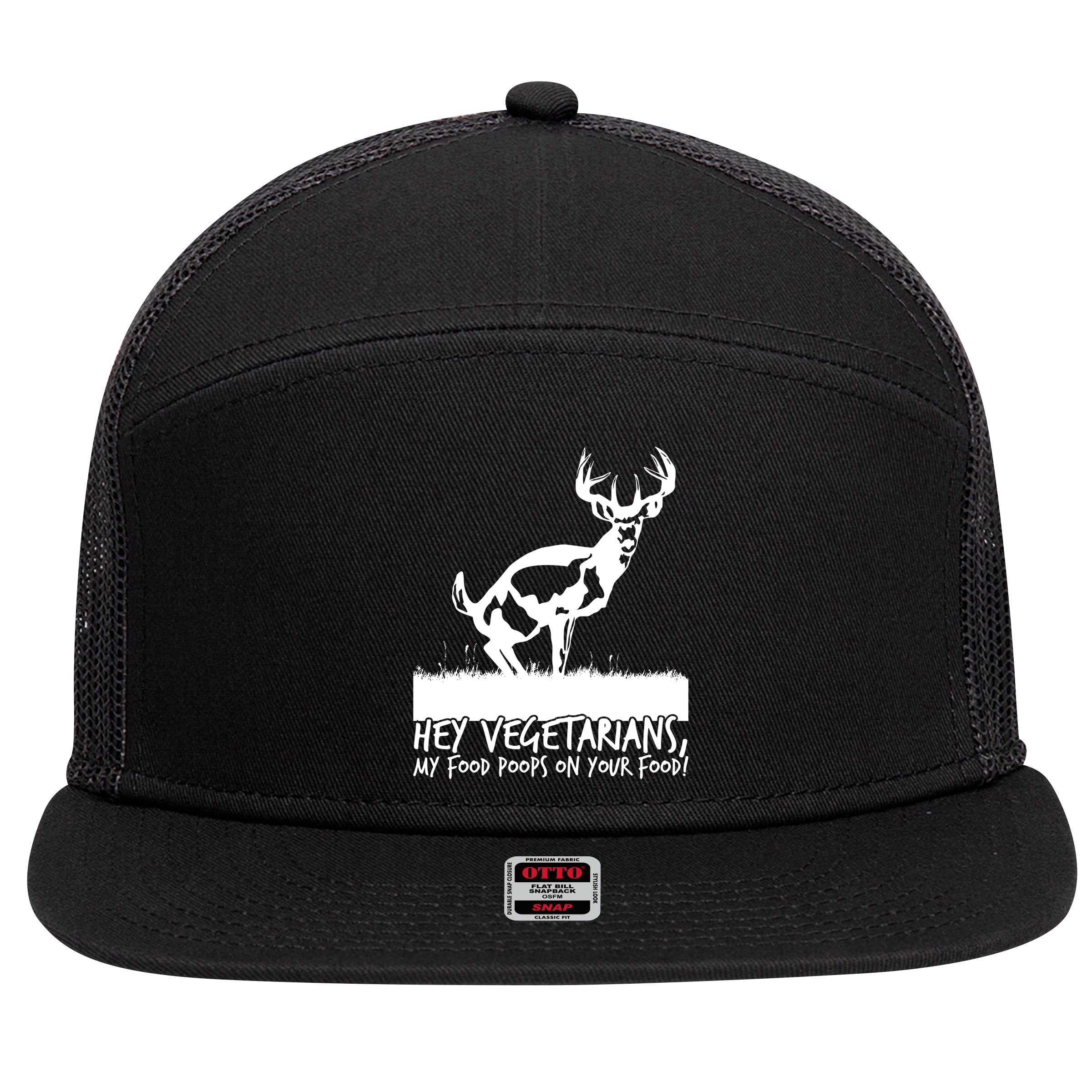 Hey Vegetarian My Food Poops On Your Food 7 Panel Mesh Trucker Snapback Hat