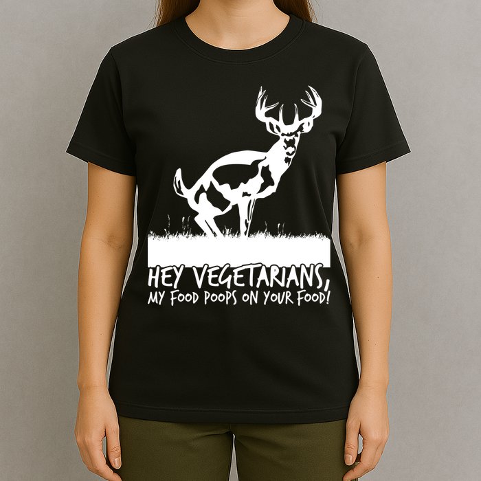 Hey Vegetarian My Food Poops On Your Food T-Shirt