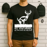 Hey Vegetarian My Food Poops On Your Food T-Shirt