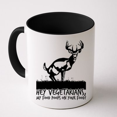 Hey Vegetarian My Food Poops On Your Food Mug