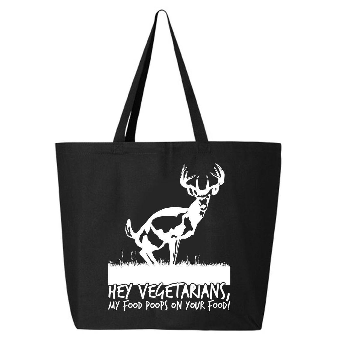 Hey Vegetarian My Food Poops On Your Food 25L Jumbo Tote