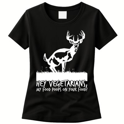 Hey Vegetarian My Food Poops On Your Food Womens T-Shirt