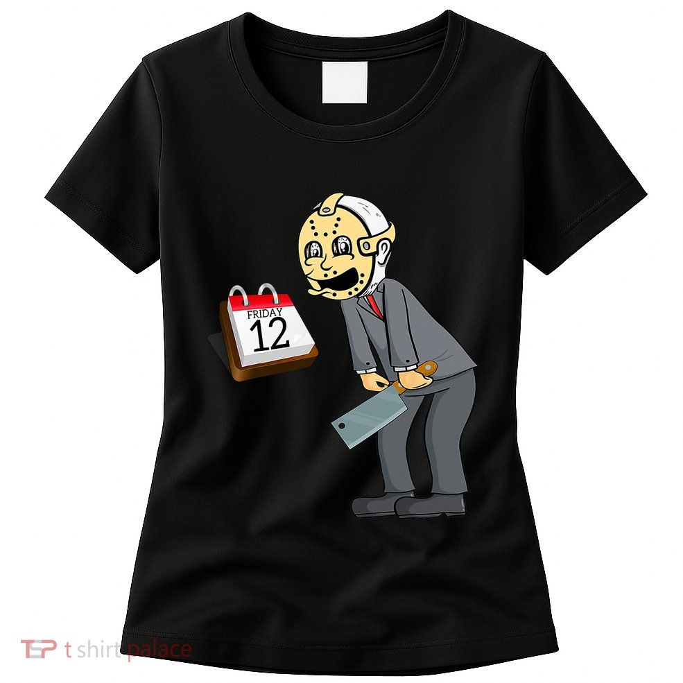 Hilarious Friday 12th Funny Horror Movie Parody Womens T-Shirt