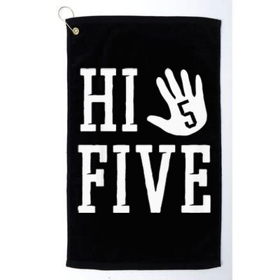 Hi Five 5 Years Old 5th Birthday Platinum Collection Golf Towel