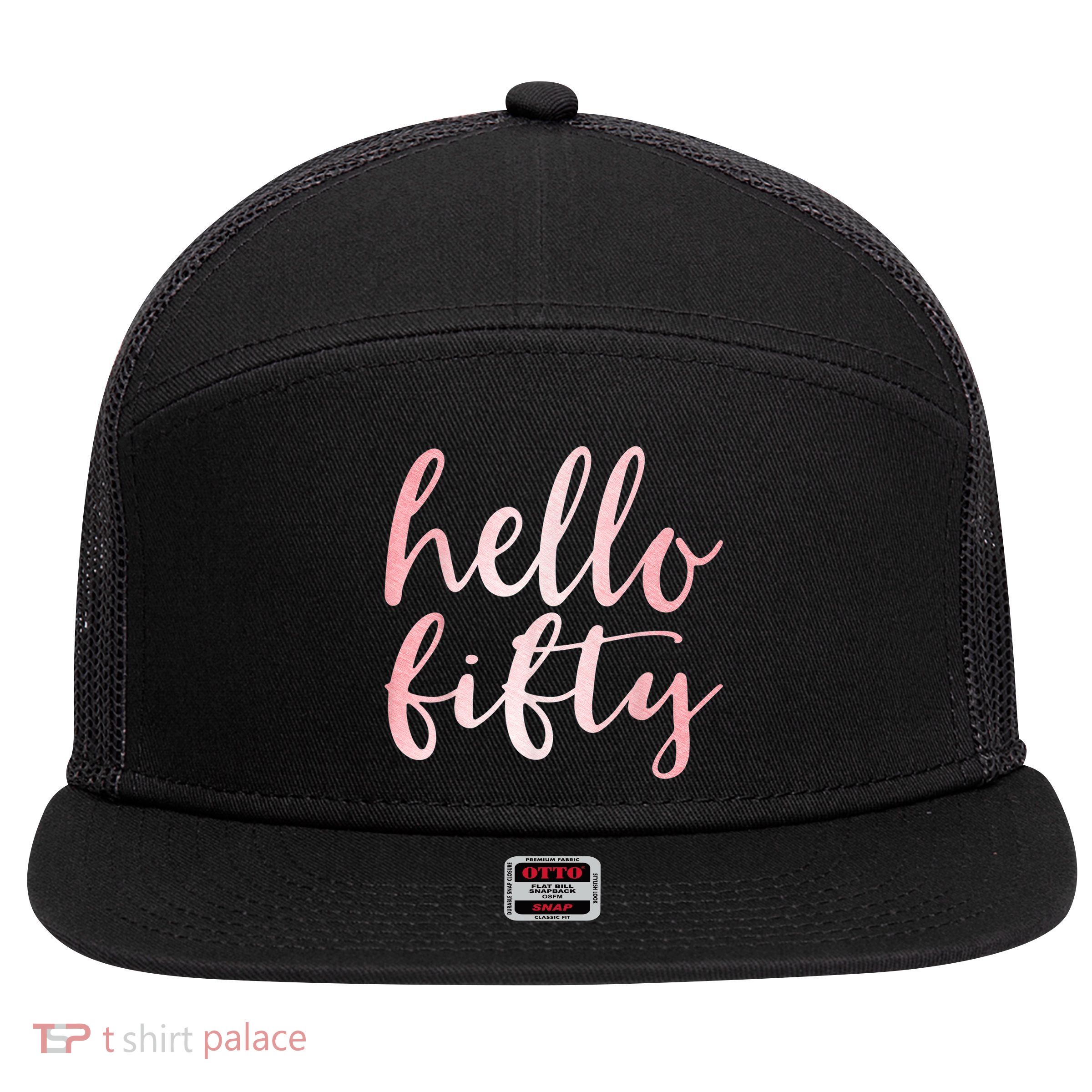 Hello Fifty 50th Birthday Squad 50 Year Old  WoM.e.n.s 7 Panel Mesh Trucker Snapback Hat