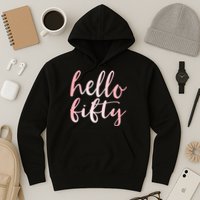Hello Fifty 50th Birthday Squad 50 Year Old  WoM.e.n.s Hoodie
