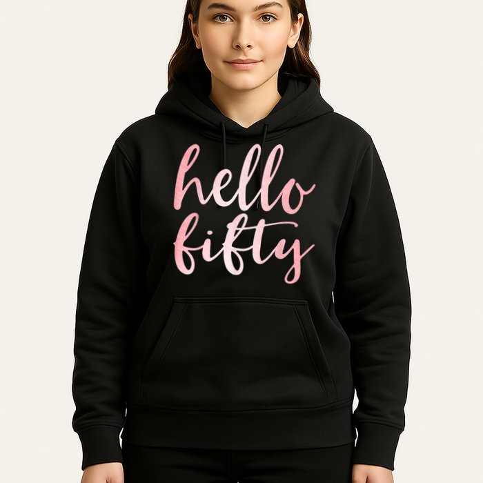 Hello Fifty 50th Birthday Squad 50 Year Old  WoM.e.n.s Hoodie