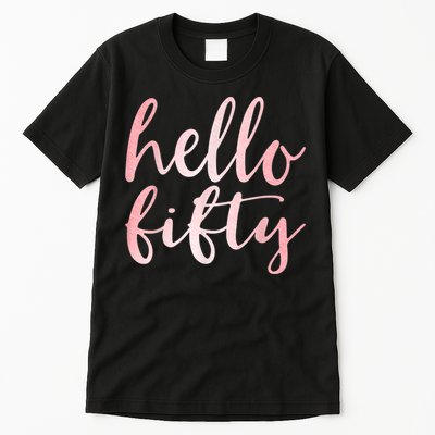 Hello Fifty 50th Birthday Squad 50 Year Old  WoM.e.n.s Tall T-Shirt