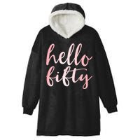 Hello Fifty 50th Birthday Squad 50 Year Old  WoM.e.n.s Hooded Wearable Blanket