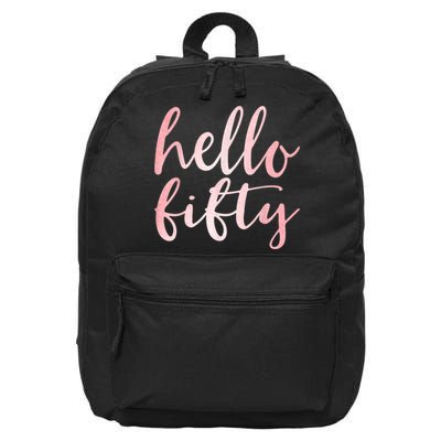 Hello Fifty 50th Birthday Squad 50 Year Old  WoM.e.n.s 16 in Basic Backpack