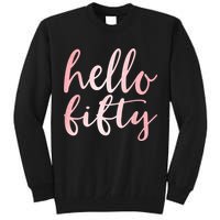 Hello Fifty 50th Birthday Squad 50 Year Old  WoM.e.n.s Tall Sweatshirt