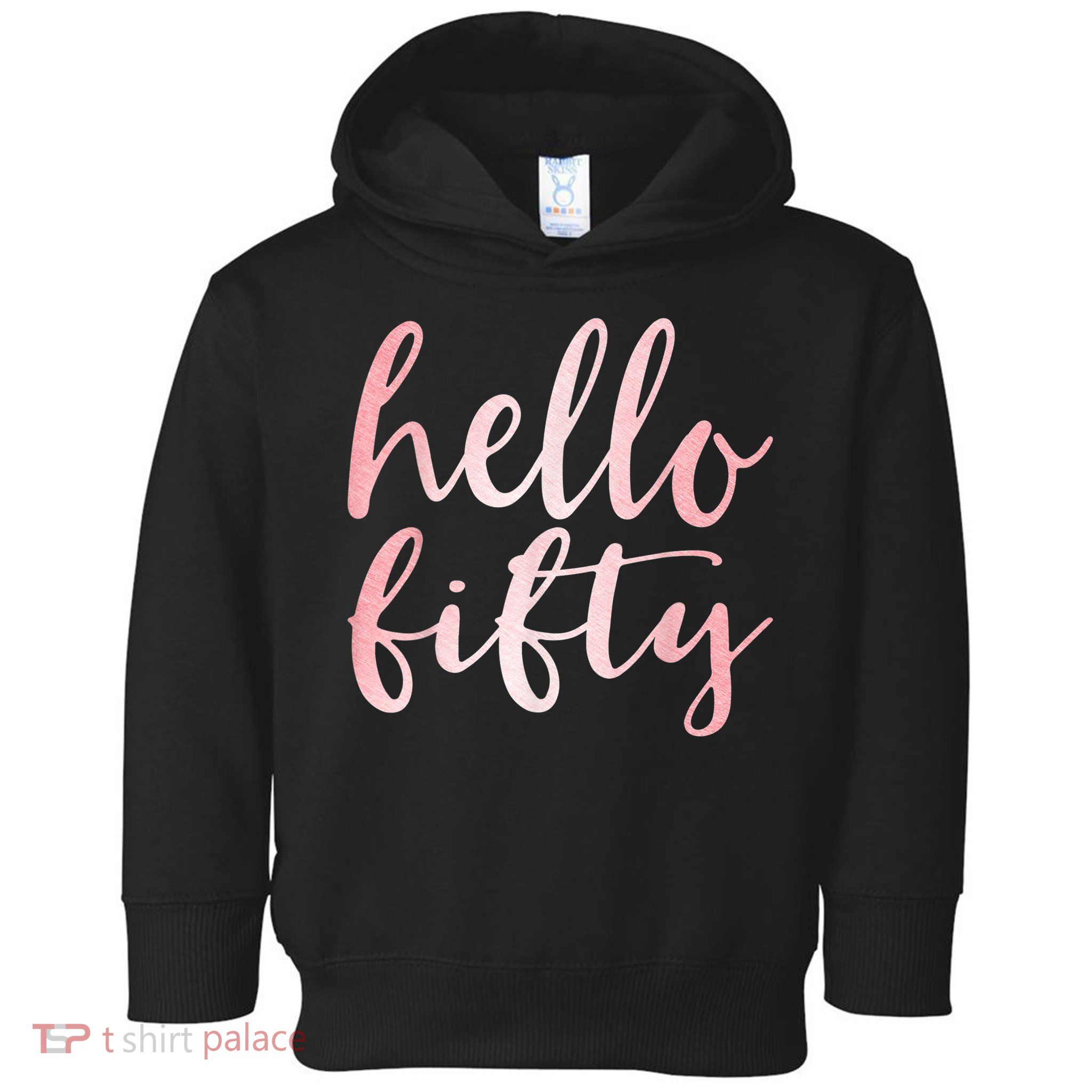Hello Fifty 50th Birthday Squad 50 Year Old  WoM.e.n.s Toddler Hoodie