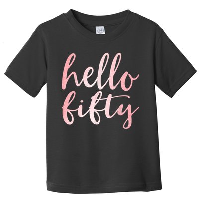 Hello Fifty 50th Birthday Squad 50 Year Old  WoM.e.n.s Toddler T-Shirt