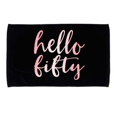 Hello Fifty 50th Birthday Squad 50 Year Old  WoM.e.n.s Microfiber Hand Towel