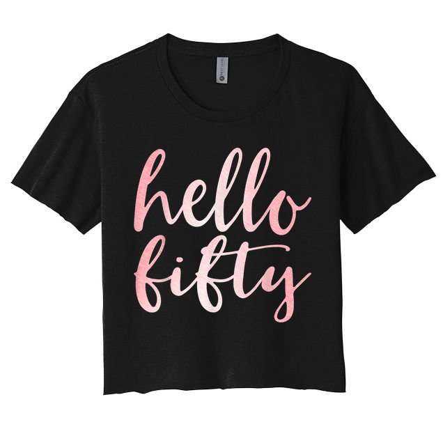 Hello Fifty 50th Birthday Squad 50 Year Old  WoM.e.n.s Crop Top