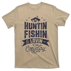 Huntin Fishin And Lovin Everyday Hunting Fishing T-Shirt